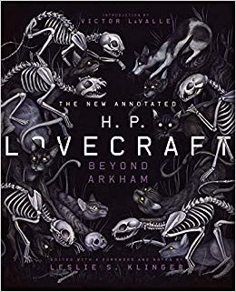 Alan Moore, H.P. Lovecraft, Leslie S. Klinger, Victor LaValle: The new annotated H.P. Lovecraft : beyond Arkham (2019, Liveright Publishing Corporation, a division of W. W. Norton & Company)