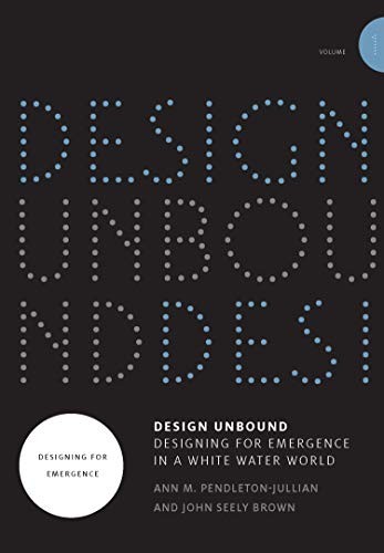 Ann M. Pendleton-Jullian, John Seely Brown: Design Unbound (Paperback, 2018, The MIT Press)