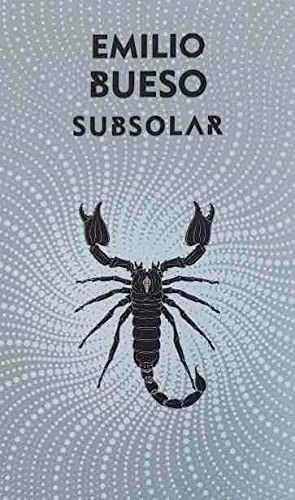 Alejo Cuervo Rieger, Alejandro Terán Dueñas, Emilio Bueso Aparici: Subsolar (Hardcover, Ediciones Gigamesh)