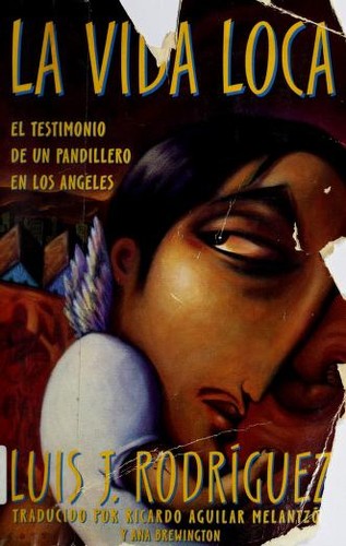 Luis J. Rodriguez: La vida loca (Spanish language, 1996, Simon & Schuster)