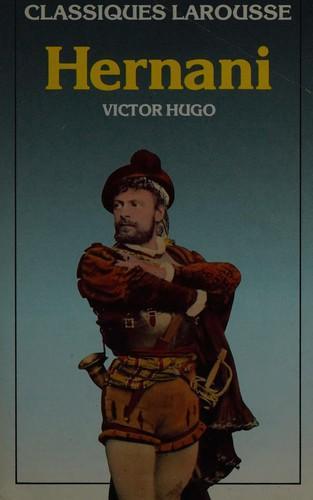 Victor Hugo: Hernani (French language, 1987, Éditions Larousse)