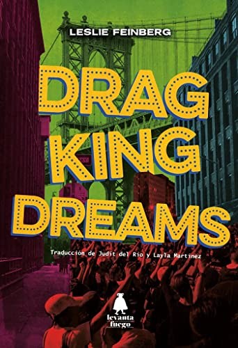 Leslie Feinberg: Drag King Dreams (Paperback, Levanta Fuego)