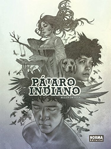 Belén Ortega: Pájaro Indiano (Hardcover, NORMA EDITORIAL, S.A.)
