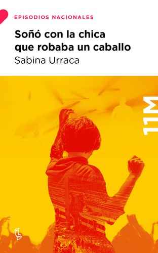 Sabina Urraca: Soñó con la chica que robaba un caballo (2021, Lengua de Trapo)