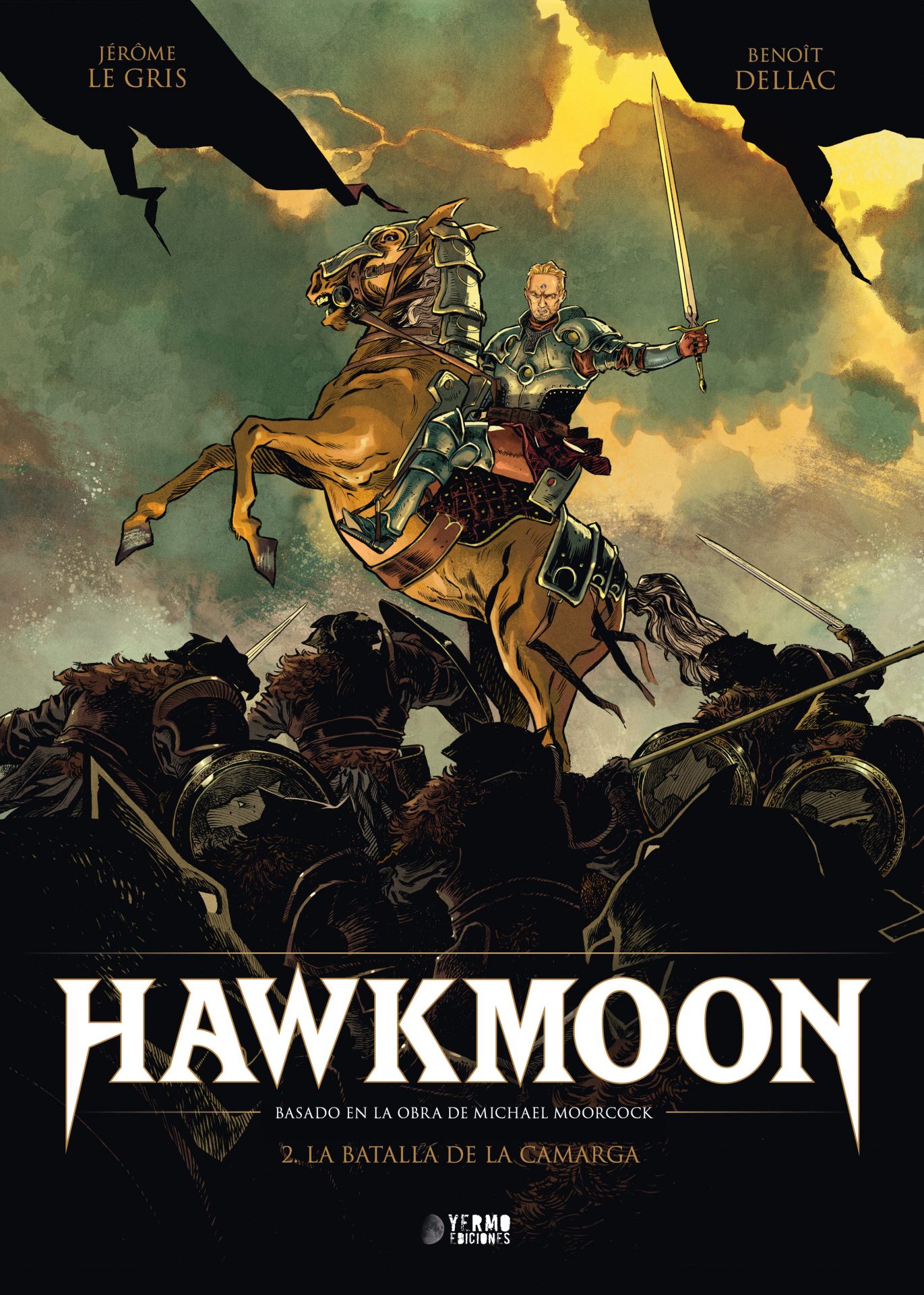 Jérôme LeGris, Benoît Dellac: Hawkmoon 2. La Batalla de la Camarga (Hardcover, español language, Yermo Ediciones)