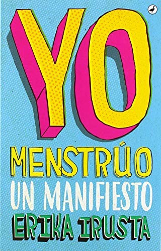Erika Irusta: Yo Menstrúo (Paperback, Catedral)