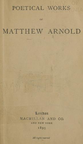 Matthew Arnold: Poetical works of Matthew Arnold. (1895, Macmillan)