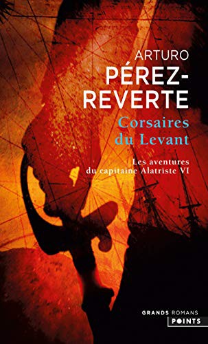 Arturo Pérez-Reverte: Corsaires du Levant (Paperback, 2009, Contemporary French Fiction)