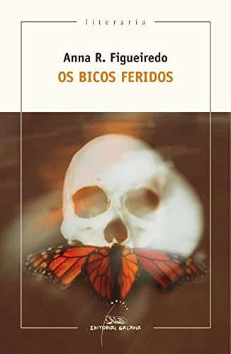 Anna R.Figueiredo: Bicos feridos, os (Paperback, Editorial Galaxia, S.A.)