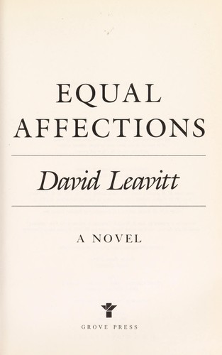 David Leavitt: Equal affections (Paperback, 1997, Grove Press)
