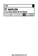 F. M.: El sentido, o, La naturaleza de la flecha (Spanish language, 2002, Ediciones Lengua de Trapo)