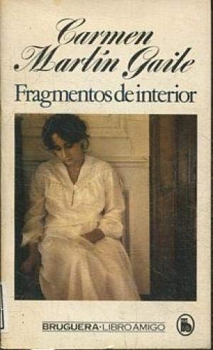 Carmen Martín Gaite: Fragmentos de interior (Paperback, 1983, Bruguera)