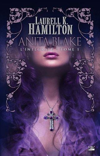 Laurell K. Hamilton: Anita Blake, l'intégrale - tome 1 (French language, 2011, Bragelonne)