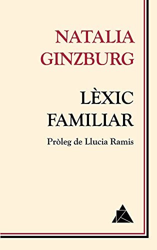 Natalia Ginzburg, Elena Rodríguez, Llucia Ramis: Lèxic familiar (Paperback, Catalan language, 2018, ÁTICO DE LOS LIBROS, Àtic dels Llibres)