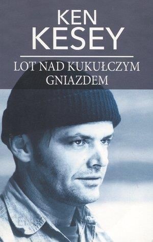 Ken Kesey: Lot nad kukułczym gniazdem (Polish language, 2017, Wydawnictwo Albatros Andrzej Kuryłowicz, Albatros)