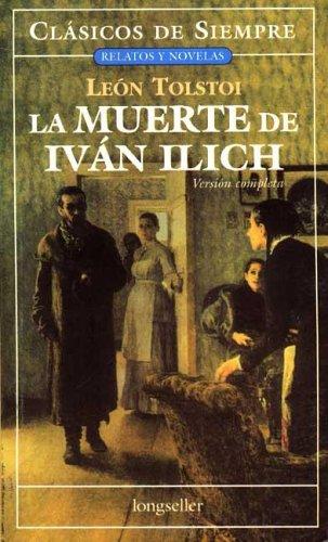 Leo Tolstoy, Susana Aguiar: La Muerte De Ivan Ilich (Clasicos De Siempre) (Paperback, Spanish language, Longseller)