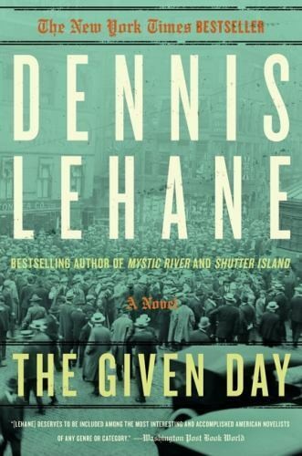 Dennis Lehane: The given day (2012, William Morrow)