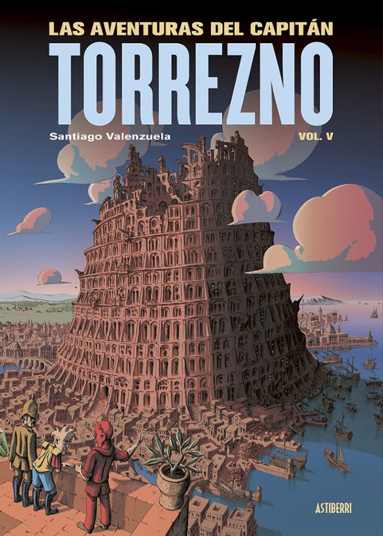 Santiago Valenzuela: Las aventuras del Capitán Torrezno. Vol. V (Spanish language, Astiberri)