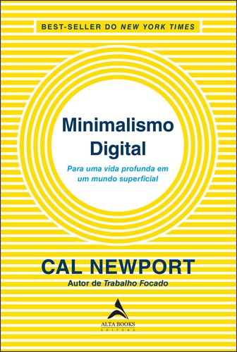 Cal Newport: Minimalismo digital (Portuguese language, Alta Books)