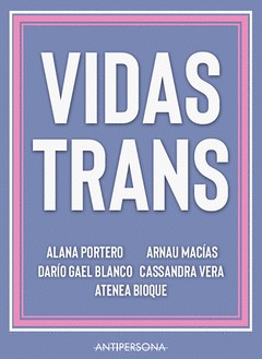  Vidas trans  (2020, Antipersona)