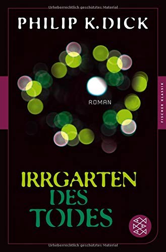 Philip K. Dick: Irrgarten des Todes (Paperback, 2016, FISCHER Taschenbuch)