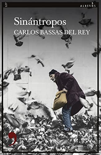 Carlos Bassas: Sinántropos (Paperback, 2022, EDITORIAL ALREVES, S.L)