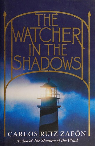 Carlos Ruiz Zafón: The watcher in the shadows (2013, Orion Children's Books, Orion Publishing Group, Limited)