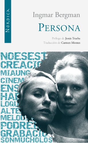 Ingmar Bergman, Sbastien Mourraine, Delfn G. Marcos, Jonás Trueba: Persona (Paperback, 2010, Nórdica Libros, Nrdica Libros)