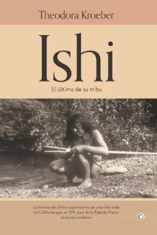 Theodora Kroeber, Antonio Desmonts: Ishi (Hardcover, 2021, Antoni Bosch)