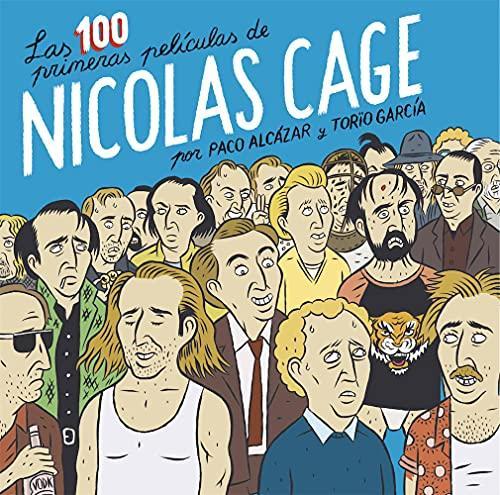 Paco Alcázar, Torïo García: Las 100 primeras películas de Nicolas Cage (Spanish language, 2021)