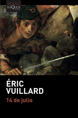 Javier Albiñana, Éric Vuillard: 14 de julio (Paperback, Maxi-Tusquets)