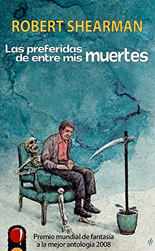 Robert Shearman: Las preferidas de entre mis muertes (Paperback, español language, La Máquina que Hace PING!)