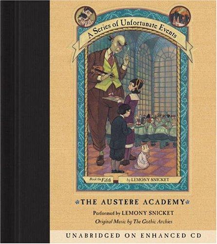 Lemony Snicket, Michael Kupperman, Brett Helquist: The Austere Academy (A Series of Unfortunate Events, Book 5) (AudiobookFormat, 2001, HarperChildrensAudio)