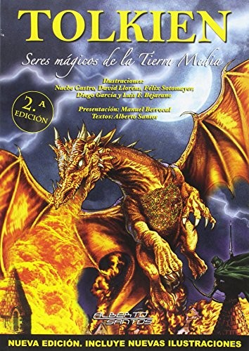 Alberto Santos Castillo: Tolkien. Seres mágicos de la Tierra Media. Nueva Edición (Paperback, 2012, Imágica Ediciones, S.L.)