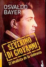 Osvaldo Bayer: Severino Di Giovanni (Paperback, Spanish language, Planeta)