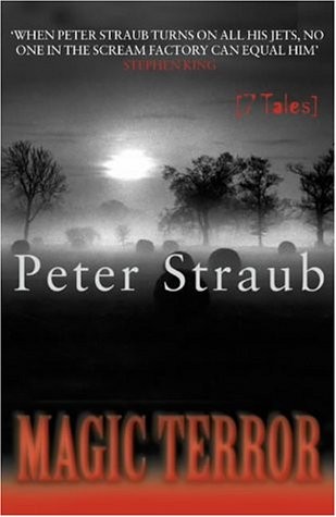 Peter Straub: Magic Terror (2001, HarperCollins Publishers Ltd)