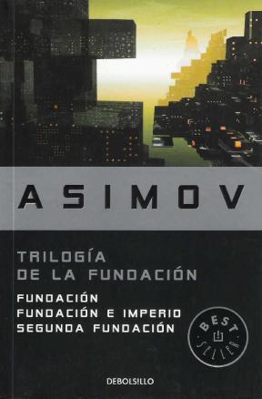 Isaac Asimov: TRILOGIA DE LA FUNDACION (Paperback, 2011, DEBOLSILLO)