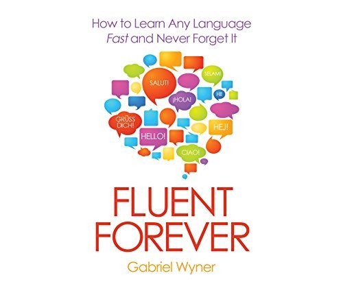 Gabriel Wyner: Fluent Forever (AudiobookFormat, 2017, Dreamscape Media)