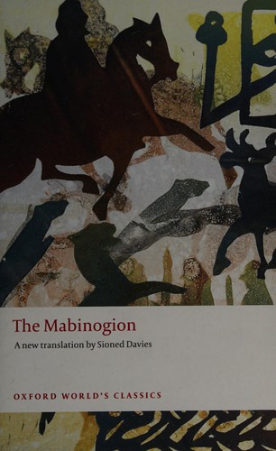 Sioned Davies: The Mabinogion (2008, Oxford University Press)