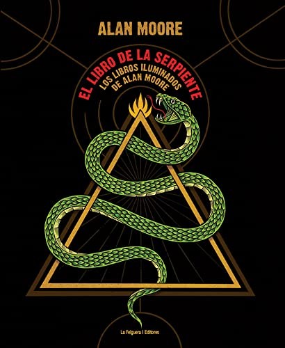 JAVIER CALVO PERALES, ALAN MOORE: EL LIBRO DE LA SERPIENTE (Hardcover, 2018, La Felguera Editores)