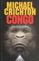 Michael Crichton, Rolando Costa Picazo: Congo (1996, Emece)