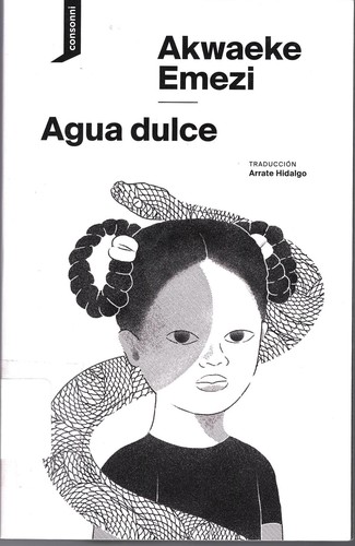 Akwaeke Emezi: Agua Dulce (2021, consomni)