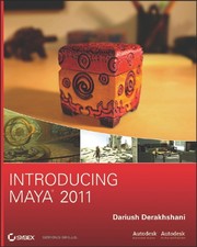 Dariush Derakhshani: Introducing Maya 2011 (2010, Wiley Pub.)