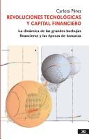 Carlota Perez: Revoluciones tecnologicas y capital financiero (EBook, Spanish language, 2006, Siglo XXI Editores)