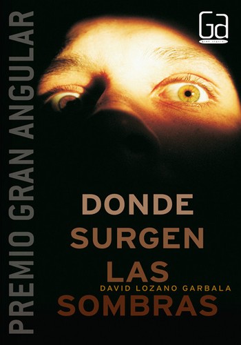 David Lozano Garbala: Donde surgen las sombras (Paperback, Spanish language, 2006, Ediciones SM)