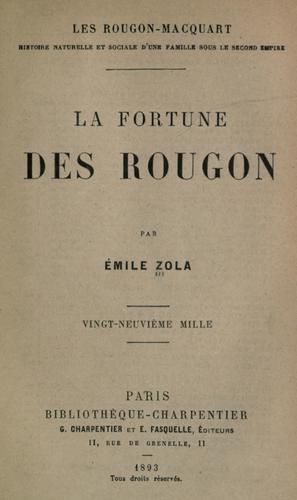 Émile Zola: La fortune des Rougon. (French language, 1893, G. Charpentier)