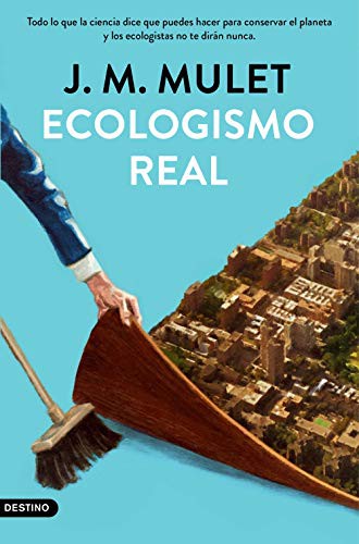 J.M. Mulet: Ecologismo real (Paperback, Ediciones Destino)