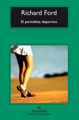 Richard Ford: El Periodista Deportivo (Paperback, Spanish language, 2010, Anagrama, Editorial Anagrama)