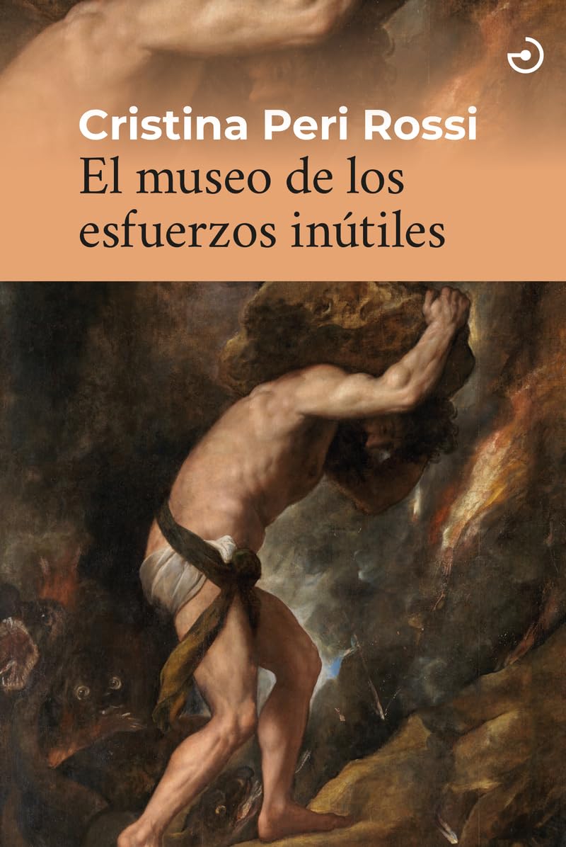 Cristina Peri Rossi: El museo de los esfuerzos inútiles (Paperback, Español language, Menoscuatro Ediciones)