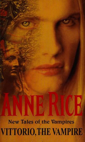 Anne Rice: Vittorio, the Vampire (2000, Arrow/Children's (a Division of Random House)